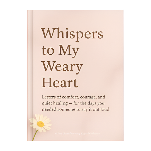 Whispers to My Weary Heart – Healing Letters Journal (Digital Download)
